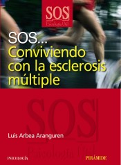 SOS... Conviviendo con la esclerosis múltiple de Ediciones Pirámide, S.A.