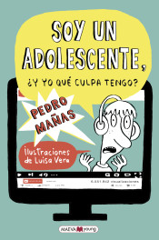 Soy un adolescente . ¿Y yo qué culpa tengo? de Maeva Ediciones