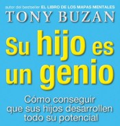 Su hijo es un genio: cómo conseguir que sus hijos desarrollen todo su pontencia