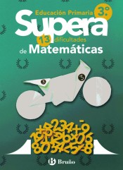 Supera las 13 Dificultades de Matemáticas 3º de Editorial Bruño