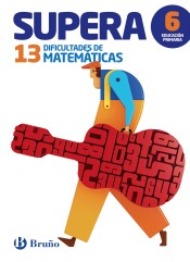 Supera las 13 dificultades de Matemáticas 6 de Editorial Bruño