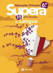 Supera las 25 Dificultades de Lengua 6º de Editorial Bruño