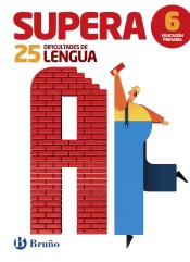 Supera las 25 dificultades de Lengua 6 de Editorial Bruño