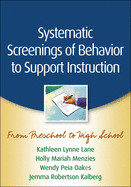 Systematic Screenings of Behavior to Support Instruction: From Preschool to High School de GUILFORD PUBN
