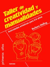 Taller de creatividad y manualidades: Actividades artísticas para 0-6 años
