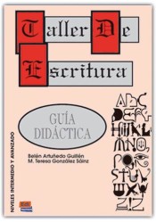 TALLER DE ESCRITURA. GUIA DIDACTICA