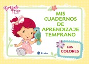 Tarta de Fresa Baby. Mis cuadernos de aprendizaje temprano, 2. Los colores de Editorial Bruño