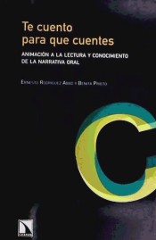 Te cuento para que cuentes: animación a la lectura y conocimiento de la narrativa oral de Los Libros de la Catarata