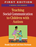 Teaching Social Communication to Children with Autism: A Manual for Parents de GUILFORD PUBN