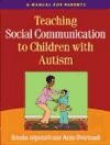 Teaching Social Communication to Children with Autism: A Practitioner's Guide to Parent Training [With DVD and Paperback Book]