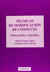 TÉCNICAS DE MODIFICACIÓN DE CONDUCTA. GUÍA PRÁCTICA Y EJERCICIOS de Ed. Dykinson