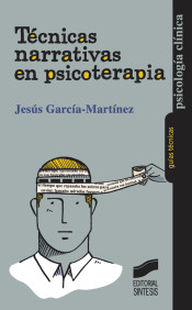 Técnicas narrativas en psicoterapia de Editorial Síntesis, S.A.