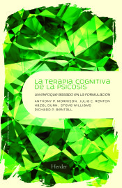 Terapia cognitiva de la psicosis : un enfoque basado en la formulación de Herder Editorial S.L.