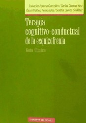 Terapia cognitivo-conductual de la esquizofrenia: guía clínica