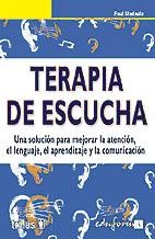 Terapia de escucha : una solución para mejorar la atención, el lenguaje, el aprendizaje y la comunicación