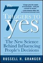 The 7 Triggers to Yes: What Drives People to Make Decisions (and How to Steer them in Your Direction) de Mcgraw-Hill Education - Europe