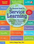 The Complete Guide to Service Learning: Proven, Practical Ways to Engage Students in Civic Responsibility, Academic Curriculum, & Social Action [With de FREE SPIRIT PUB