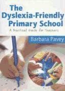 The Dyslexia-Friendly Primary School de Sage Publications Ltd.