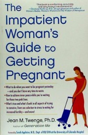 The Impatient Woman's Guide to Getting Pregnant de FREE PR