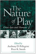 The Nature of Play: Great Apes and Humans de GUILFORD PUBN