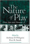 The Nature of Play: Great Apes and Humans