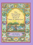 The Nourishing Traditions Book of Baby & Child Care de NEW TRENDS PUB (IN)