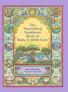 The Nourishing Traditions Book of Baby & Child Care