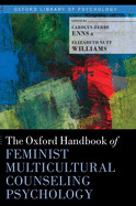 The Oxford Handbook of Feminist Multicultural Counseling Psychology