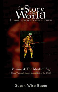 The Story of the World: History for the Classical Child: The Modern Age: From Victoria's Empire to the End of the USSR