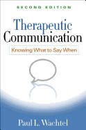 Therapeutic Communication: Knowing What to Say When