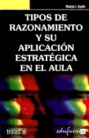 TIPOS DE RAZONAMIENTO Y SU APLICACIÓN ESTRATÉGICA EN EL AULA