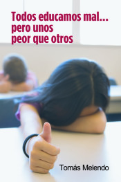 Todos educamos mal-- pero unos peor que otros