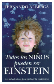 Todos los niños pueden ser Einstein: un método eficaz para motivar la inteligencia