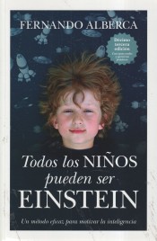 Todos los niños pueden ser Einstein: un método eficaz para motivar la inteligencia de Ediciones El Toro Mítico, S.L.