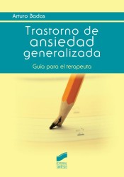 Trastorno de ansiedad generalizada : guía para el terapeuta de Editorial Síntesis, S. A.