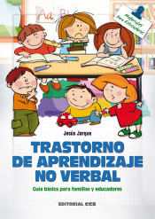 Trastorno de aprendizaje no verbal: Guía básica para familias y educadores de Editorial CCS