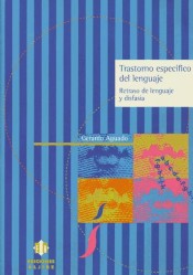 Trastorno específico del lenguaje : retraso de lenguaje y disfasia