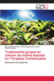 Tratamiento grupal en cáncer de mama basado en Terapias Contextuales de Editorial Académica Española