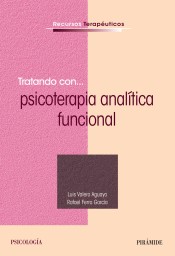 Tratando con... psicoterapia analítico funcional de Ediciones Pirámide