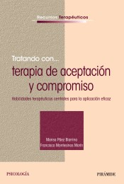 Tratando con... terapia de aceptación y compromiso de Ediciones Pirámide