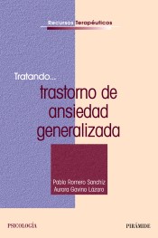 Tratando... trastorno de ansiedad generalizada de Ediciones Pirámide, S.A.