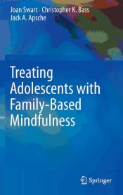 Treating Adolescents with Family-Based Mindfulness de Springer