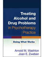Treating Alcohol and Drug Problems in Psychotherapy Practice de Guilford Publications