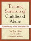 Treating Survivors of Childhood Abuse: Psychotherapy for the Interrupted Life de GUILFORD PUBN