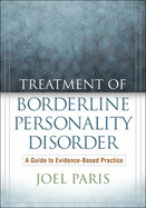 Treatment of Borderline Personality Disorder: A Guide to Evidence-Based Practice de GUILFORD PUBN