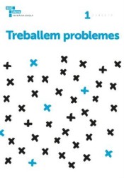 Treballem problemes 1. 1º Primària de Edicions Baula