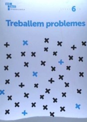 Treballem problemes 6. 4 Primària de Edicions Baula