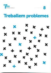 Treballem problemes 8 . 6º Primaria de Edicions Baula