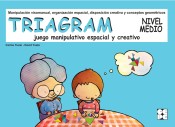 Triagram. Juego manipulativo espacial y creativo. Nivel medio de CEPE