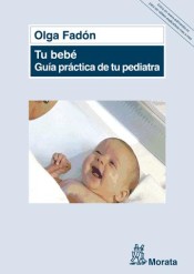 Tu bebé: guía práctica de tu pediatra